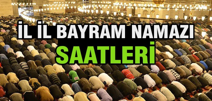 Ramazan Bayramı namaz saatleri