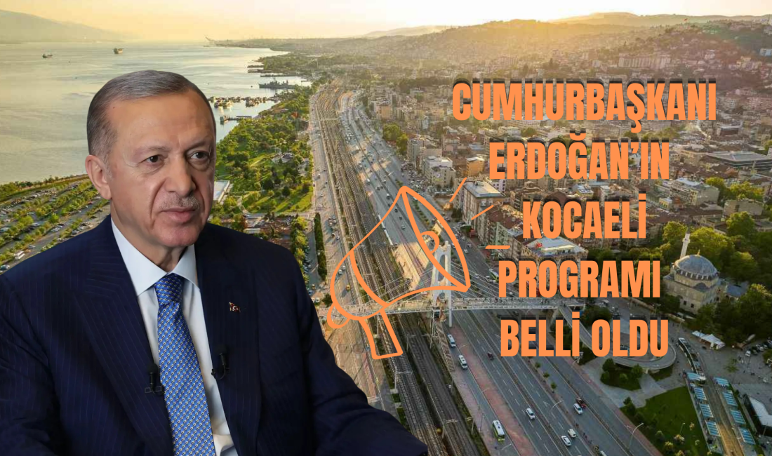 "Bir Gençlik Şöleni" için Kocaeli’ye gelecek olan Cumhurbaşkanı Recep Tayyip