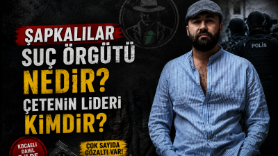 İstanbul merkezli yürütülen organize suç soruşturması kapsamında kamuoyunda "Şapkalılar" olarak